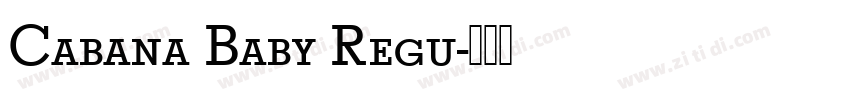Cabana Baby Regu字体转换